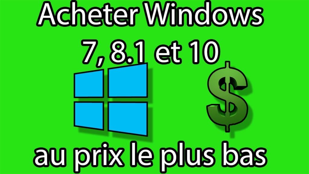 Acheter Windows 7 8 1 Ou 10 Au Prix Le Plus Bas Tutoreplay